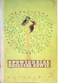 Opowiedział dzięcioł sowie