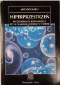 Hiperprzestrzeń wszechświaty równoległe pętle czasowe i dziesiąty wymiar