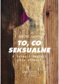 To, co seksualne.