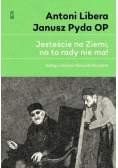 Jesteście na Ziemi, na to rady nie ma!