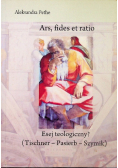 Ars, fides et ratio esej teologiczny