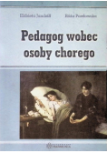 Pedagog wobec osoby chorego