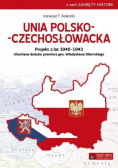 Unia polsko-czechosłowacka Projekt z lat 1940 - 1943
