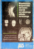 Współczesna diagnostyka obrazowa chorób ośrodkowego układu nerwowego