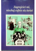 Zagrajcież mi niechaj cofnie się świat