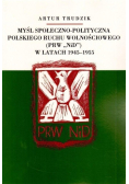 Myśl społeczno polityczna polskiego ruchu wolnościowego w latach 1945 - 1955
