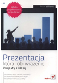 Prezentacja która robi wrażenie Projekty z klasą