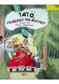 Tato pojedźmy na grzyby