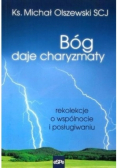Bóg daje charyzmaty