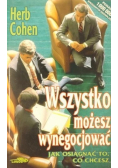 Wszystko możesz wynegocjować jak osiągnąć to co chcesz