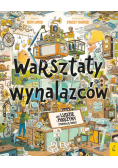 Warsztaty wynalazców. Jak ludzie i maszyny zmieniają świat?