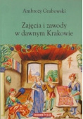 Zajęcia i zawody w dawnym Krakowie
