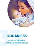 33  dniowe rekolekcje oddania życia Matce Bożej Oddanie 33
