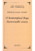 O kontemplacji Boga Zwierciadło wiary