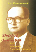 Wojciech Jaruzelski jako przedmiot i podmiot historii