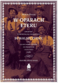 W oparach eteru. Opowieść o kryminalnej przeszłości Suwalszczyzny, czyli co kto komu ukradł, co przemycał i dlaczego zabił. Historie sprzed wieku