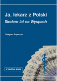 Ja lekarz z Polski siedem lat na wyspach