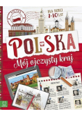 Polska. Mój ojczysty kraj