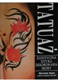 Tatuaż Egzotyczna sztuka dekorowania skóry