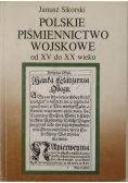 Polskie Piśmiennictwo wojskowe od XV do XX wieku