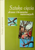 Sztuka cięcia drzew i krzewów owocowych