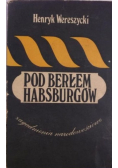 Pod Berłem Habsburgów