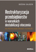 Restrukturyzacja przedsiębiorstw w warunkach destabilizacji otoczenia na przykładzie branży hutnicze