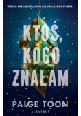 Ktoś, kogo znałam
