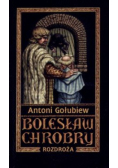 Bolesław Chrobry Tom V Rozdroża