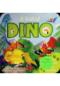 DINO A kuku!