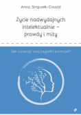 Życie nadwydajnych intelektualnie prawdy i mity