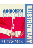 Ilustrowany Słownik angielsko - polski