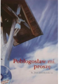 Pobłogosław mi proszę