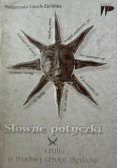 Słowne potyczki czyli o trudnej sztuce dyskusji