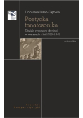 Poetycka tanatosonika. Dźwięki przemocy zbrojnej w wierszach z lat 1939-1945