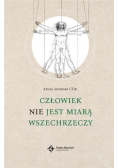 Człowiek nie jest miarą wszechrzeczy