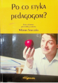 Po co etyka pedagogom?