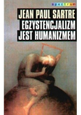 Problem bytu i nicości egzystencjalizm jest humanizmem