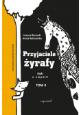 Przyjaciele żyrafy Bajki o empatii Tom 2