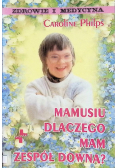 Mamusiu dlaczego mam zespół Downa