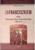 Za Franciszkiem Dzieje Pierwszego Zakonu Franciszkańskiego 1209 - 1517