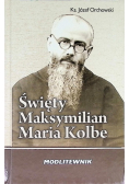 Święty Maksymilian Maria Kolbe Modlitewnik