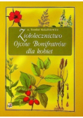 Ziołolecznictwo Ojców Bonifratrów dla kobiet