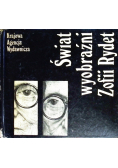 Świat wyobraźni Zofii Rydet