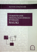 Odkrywanie aksjologicznego wymiaru nauki