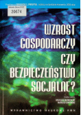 Wzrost gospodarczy czy bezpieczeństwo socjalne?