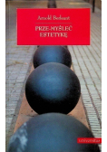 Prze myśleć estetykę