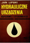 Hydrauliczne urządzenia Napędowe i sterownicze