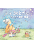Gdy babcia zapomina...