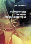 Bezołowiowe tytaniany ferroelektryczne
